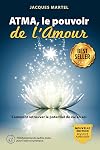 Atma, le pouvoir de l'Amour : Comment retrouver le potentiel de vie en soi (1CD audio)