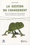 La gestion du changement : Vingt et une questions pour mieux appréhender et gérer les transformations organisationnelles