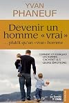 Devenir un homme "vrai" ... plutôt qu'un "vrai" homme