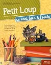 PETIT LOUP SE SENT BIEN A L'ECOLE
