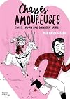 Chasses amoureuses. trapper l'humain dans son habitat naturel