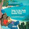 Songs in the Shade of the Cashew and Coconut Trees: Lullabies and Nursery Rhymes from West Africa and the Caribbean