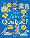 C'EST QUOI LE QUEBEC ? (GRAND FORMAT)