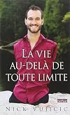 La vie au-delà de toute limite : avec plan d'action