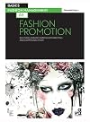 Basics Fashion Management 02: Fashion Promotion: Building a Brand Through Marketing and Communication