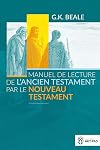 Manuel de lecture de l’Ancien Testament par le Nouveau Testament