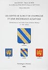 Les comtes de Blois et de Champagne et leur descendance agnatique