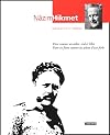 Nâzim Hikmet : "vivre comme un arbre, seul et libre, vivre en frères comme les arbres d'une forêt"...