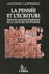 La pensee et l'ecriture: Pour une analyse semiotique de la culture egyptienne (French Edition)