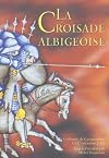 La croisade albigeoise - actes du colloque du Centre d'études cathares, Carcassonne, 4, 5 et 6 octobre 2002...