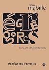 Egrégores ou la vie des civilisations (French Edition)