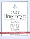 L'art héraldique : Lire, décrire, composer des armoiries