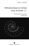 METAPHYSIQUE DU TEMPS CHEZ ARISTOTE -II - Métabiologie du mouvement entéléchique