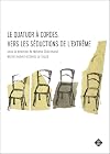 Le Quatuor à cordes, vers les séductions de l'extrême