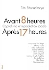 Avant 8 heures, après 17 heures: Capitalisme et reproduction sociale