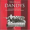 Dandys : Abécédaire impertinent du dandysme et des néo-dandys
