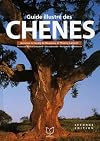 Guide illustré des chênes : 2 volumes