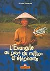 L’Évangile au pays du million d’éléphants (French Edition) [The Gospel in the land of a million elephants]