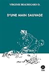 D'une main sauvage
