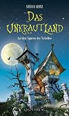 Das Unkrautland - Teil 1: Auf den Spuren der Nebelfee