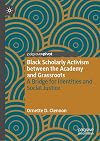 Black Scholarly Activism between the Academy and Grassroots A Bridge for Identities and Social Justice