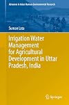 Irrigation Water Management for Agricultural Development in Uttar Pradesh, India