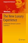 The New Luxury Experience: Creating the Ultimate Customer Experience (Management for Professionals)