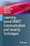 Learning-based VANET Communication and Security Techniques (Wireless Networks)