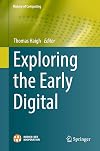 Exploring the Early Digital (History of Computing)