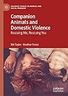 Companion Animals and Domestic Violence Rescuing Me, Rescuing You