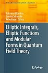 Elliptic Integrals, Elliptic Functions and Modular Forms in Quantum Field Theory