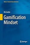 Gamification Mindset (Human-Computer Interaction Series)