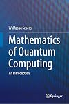 Mathematics of Quantum Computing: An Introduction