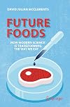 Future Foods How Modern Science Is Transforming the Way We Eat