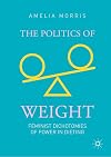 The Politics of Weight Feminist Dichotomies of Power in Dieting