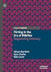 Flirting in the Era of #MeToo: Negotiating Intimacy