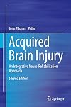 Acquired Brain Injury: An Integrative Neuro-Rehabilitation Approach