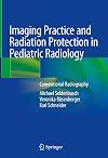Imaging Practice and Radiation Protection in Pediatric Radiology: Conventional Radiography