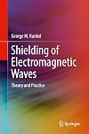 Shielding of Electromagnetic Waves: Theory and Practice