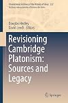 Revisioning Cambridge Platonism: Sources and Legacy