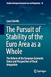 The pursuit of stability of the euro area as a whole : the reform of the European economic union and perspectives of fiscal integration