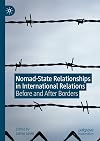 Nomad-State Relationships in International Relations: Before and After Borders