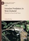Invasive predators in New Zealand : disaster on four small paws