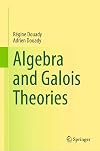 Algebra and Galois Theories