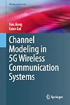 Channel Modeling in 5G Wireless Communication Systems (Wireless Networks)