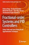 Fractional-Order Systems and PID Controllers: Using Scilab and Curve Fitting Based Approximation Techniques