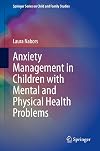 Anxiety Management in Children with Mental and Physical Health Problems (Springer Series on Child and Family Studies)