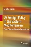 US Foreign Policy in the Eastern Mediterranean: Power Politics and Ideology Under the Sun