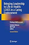 Bringing Leadership to Life in Health: LEADS in a Caring Environment: Putting LEADS to work