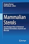 Mammalian Sterols: Novel Biological Roles of Cholesterol Synthesis Intermediates, Oxysterols and Bile Acids